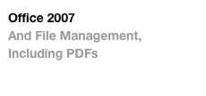 Office 2007 And File Management,Including PDFs